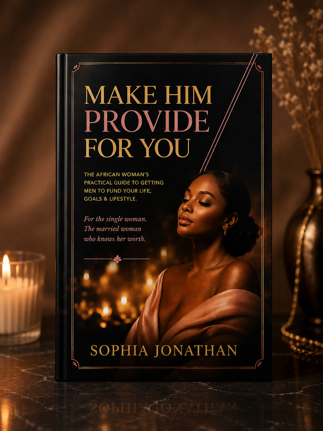 Make Him Provide For You
